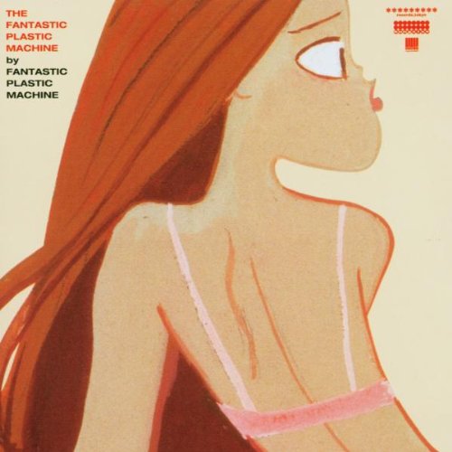 Fantastic Plastic Machine , The - o. Titel