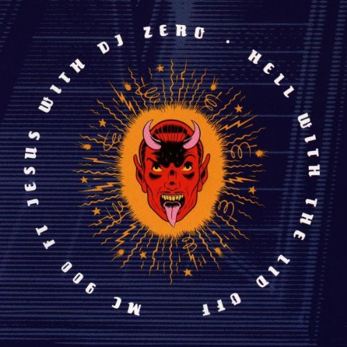 Mc 900 Ft.Jesus with DJ Zero Hell - Hell With the Lid Off