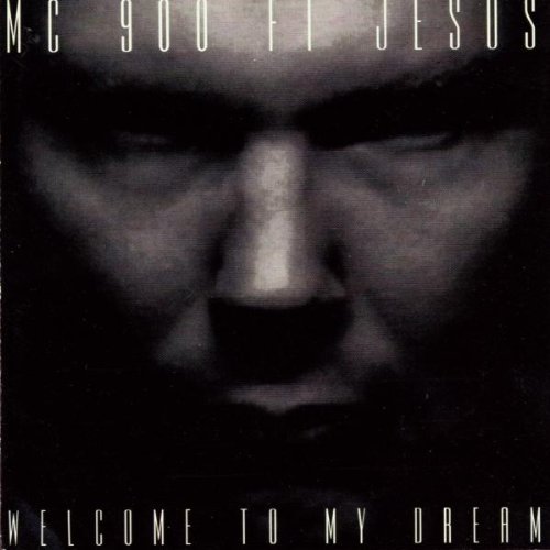MC 900 FT Jesus - Welcome to my dream