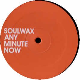 Soulwax - Any Minute Now [Vinyl Single]