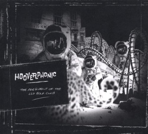 Hooverphonic - The president of the lsd golf club