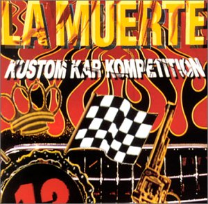 Muerte , La - Kustom Kar Kompetition