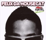 Felix Da Housecat - He Was King