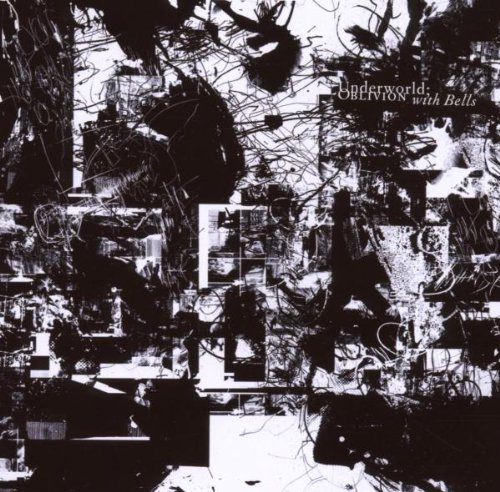 Underworld - Oblivion with Bells