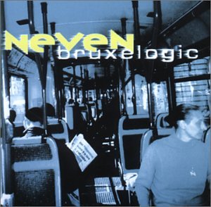 Neven - Bruxelogic (UK-Import)