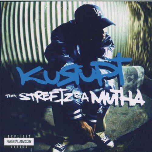 Kurupt - Tha Streetz Iz a Mutha