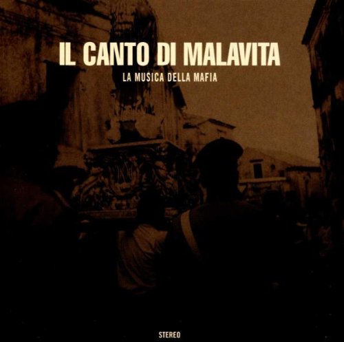 Sampler - Il Canto Di Malavita - La Musica Della Mafia