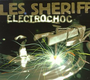 Sheriff , Les - Electrochoc