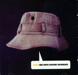 Ten   - In My Own World