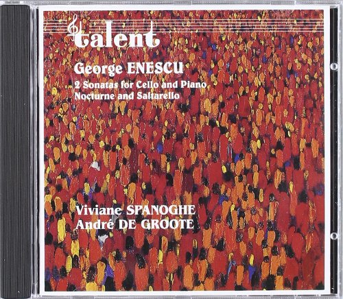 Groote , Andre de & Spanoghe , Viviane - Enescu: 2 Sonatas For Cello And Piano / Nocturne And Salatarello