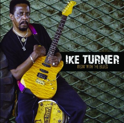 Turner , Ike - Risin' With the Blues