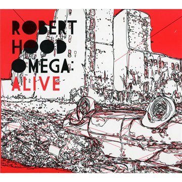 Robert Hood - Omega: Alive