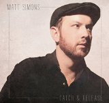 Matt Simons - Catch & Release (inkl. Nr. 1 Hit-Single)