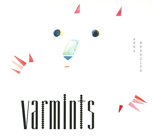 Anna Meredith - Varmints