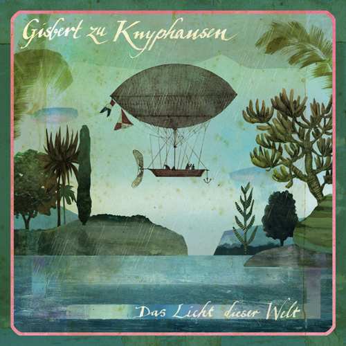 Gisbert Zu Knyphausen - Das Licht Dieser Welt (Lp+CD) [Vinyl LP]