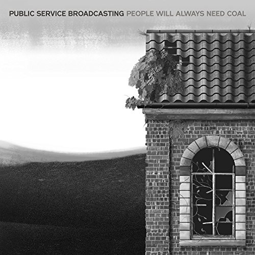 Public Service Broadcasting - People Will Always Need Coal [Vinyl Single]