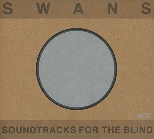 Swans - Soundtracks for the Blind