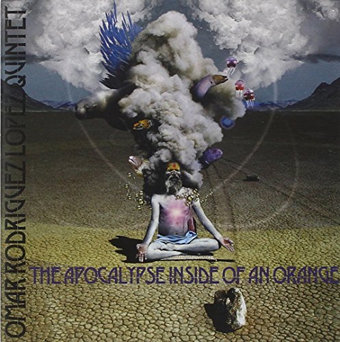 Omar Quintet Rodriguez Lopez - Apocalypse Inside of An Orange