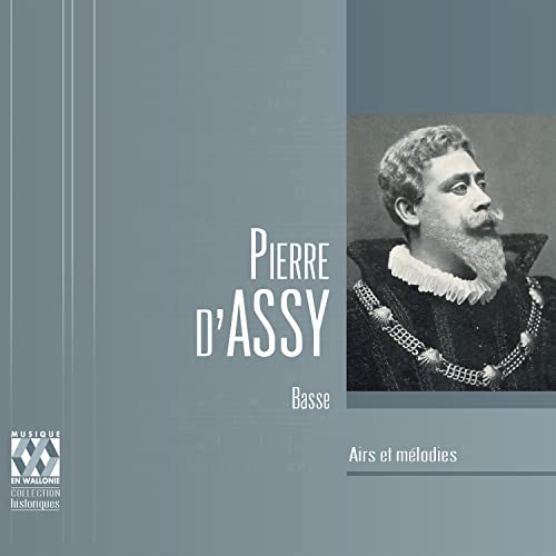 D'Assy , Pierre - Airs Et Melodies De Gounod, Massenet, Rossini, Meyerbeer, Verdi, Berlioz, Bizet, ...