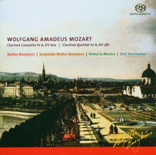 Mozart , Wolfgang Amadeus - Clarinet Concerto In A, KV 622 / Clarinet Quintet In A, KV 581 (Boeykens, Vermeulen) (SACD)