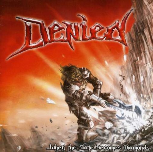 Denied - ...When The Slate Becomes Diamonds