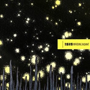 Isis - Wavering Radiant
