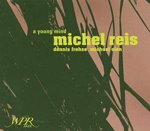 Reis , Michel - A Young Mind