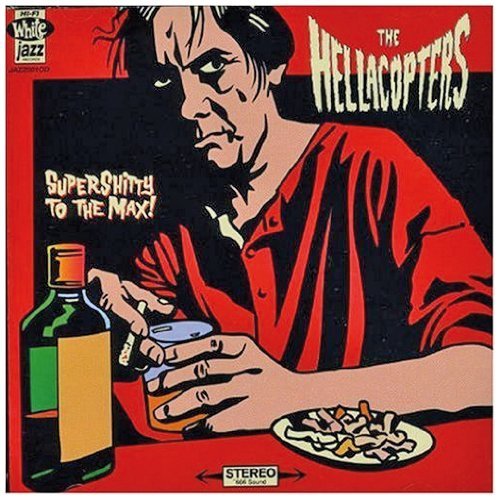 Hellacopters , The - Supershitty to the maxx