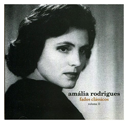 Rodrigues , Amalia - Fados Classicos 2