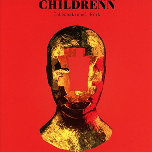 Childrenn - International Exit