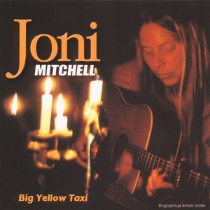 Mitchell,Joni - Big Yellow Taxi