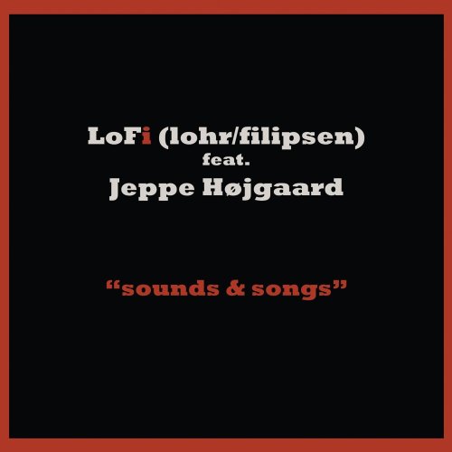 LoFi feat. Höjgaard - Sound & Songs