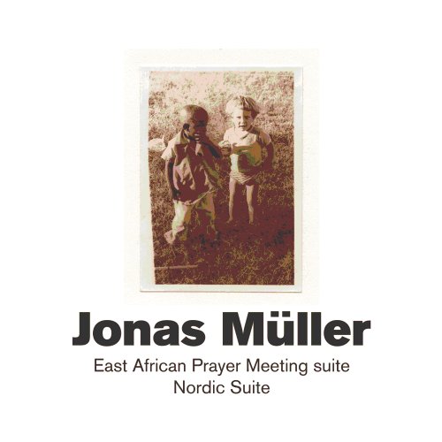 Müller , Jonas - East African Prayer Meeting Suite