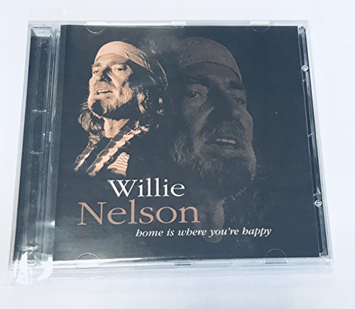 Nelson , Willie - Home Is Where You're Happy