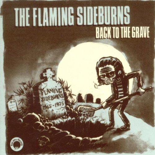 Flaming Sideburns , The - Back to the Grave