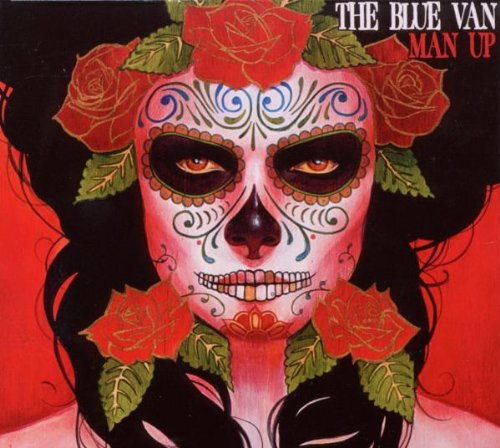 the Blue Van - Man Up