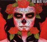 Blue Van , The - Would You Change Your Life?