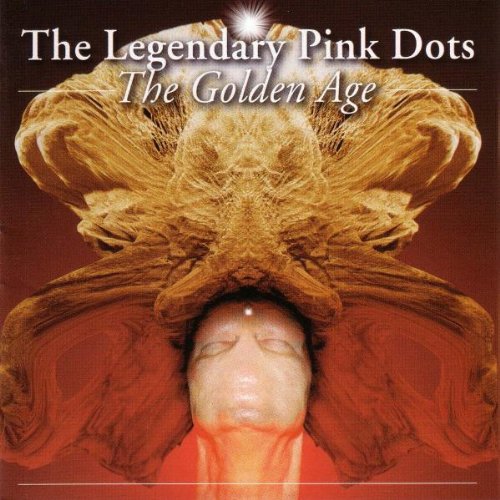 the Legendary Pink Dots - The Golden Age