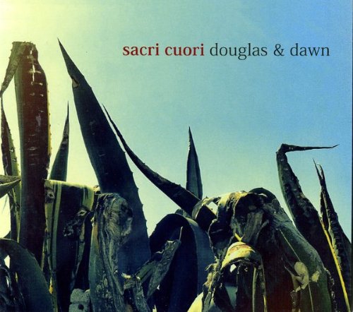 Sacri Cuori - Douglas & Dawn