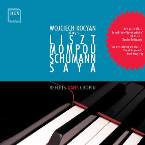 Kocyan , Wojciech - Plays Liszt, Mompou, Schumann, Saya