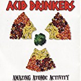 Acid Drinkers - Amazing Atomic Activity