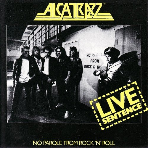 Alcatrazz - Live Sentence-No Parole from Rock'n' Roll (Re-Re