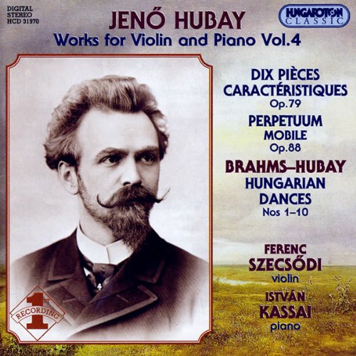 Hubay , Jenö - Werke Für Violine und Klavier Vol.4