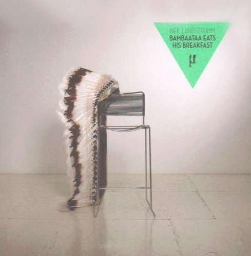 Neil Landstrumm - Bambaataa Eats His Breakfast