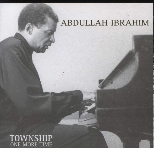 Abdullah Ibrahim, Abdullah Ibrahim - Township one more time