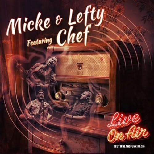 Micke & Lefty - Live On Air (Deutschlandfunk Radio) (Featuring Chef)
