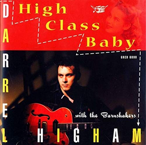 Higham , Darrell & The Barnshakers - High Class Baby