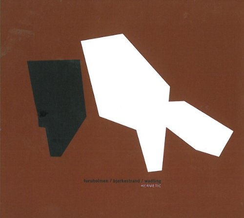 Furuholmen / Bjerkestrand / Wadling - Hermetic