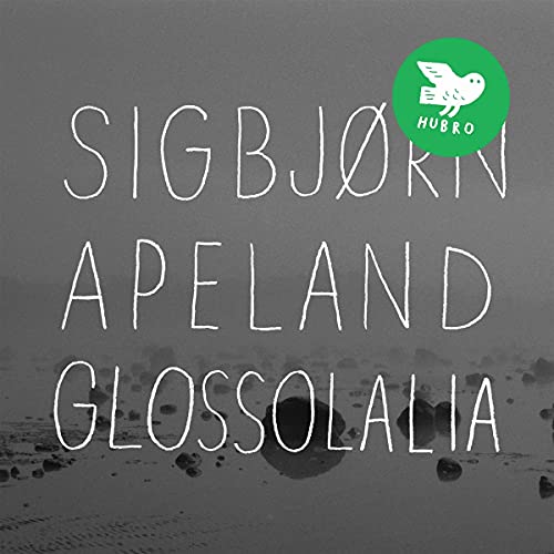 Apeland , Sigbjörn - Glossolalia