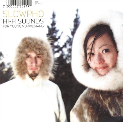Slowpho - Hi-Fi Sounds For Young Norwegians